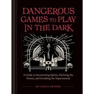 Dangerous Games To Play In The Dark