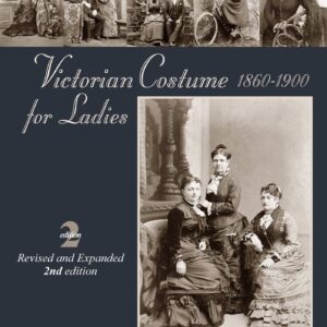 Victorian Costume for Ladies 1860-1900